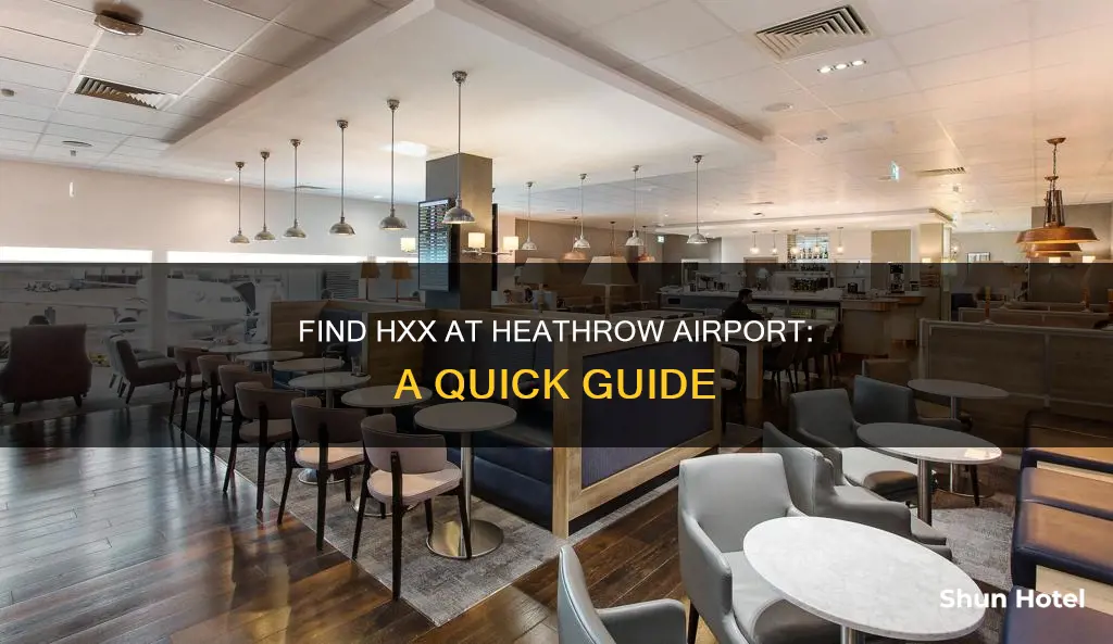 where is hxx at heathrow airport