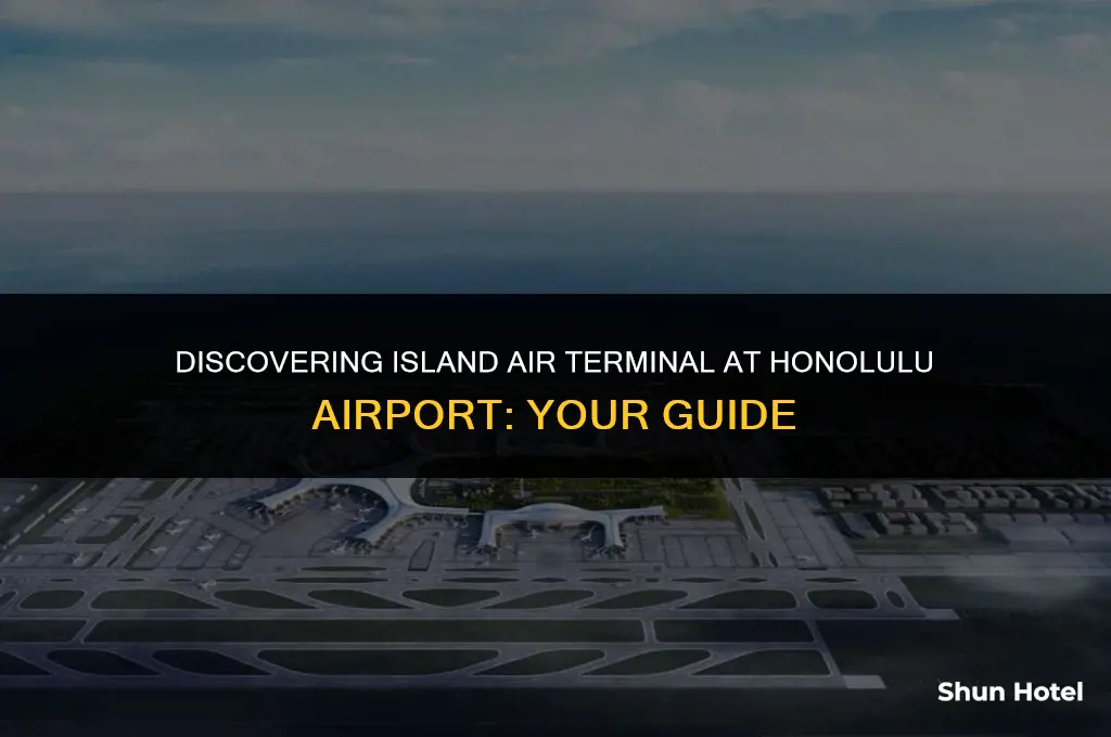 where is island air terminal honolulu airport
