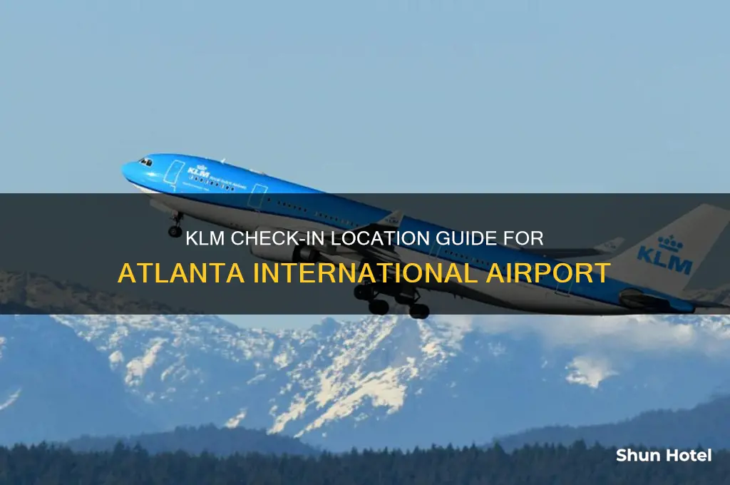 where is klm check in at atlanta international airport
