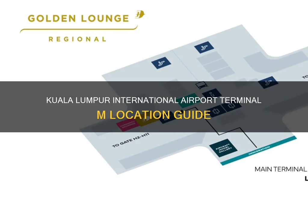 where is kuala lumpur international airport terminal m