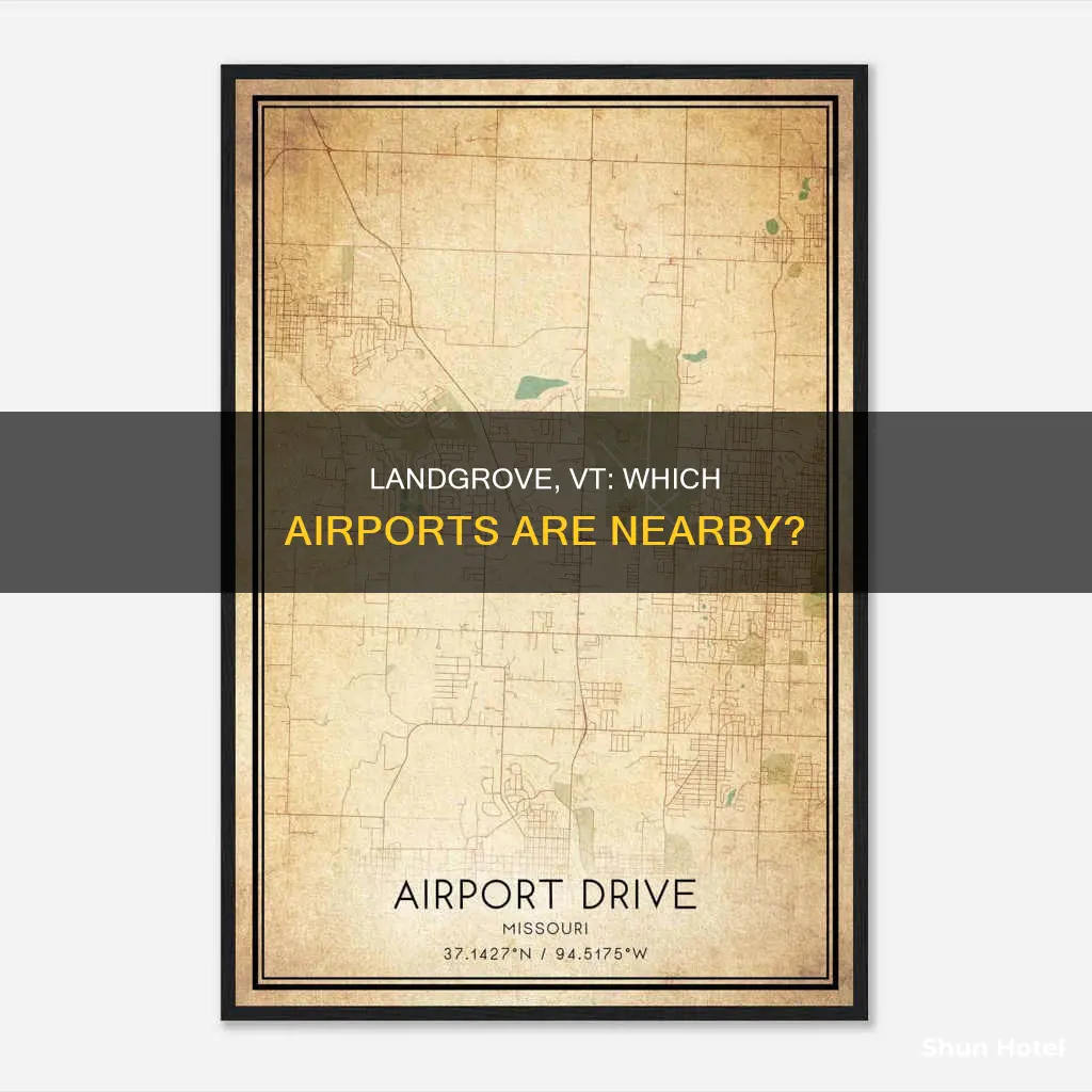 where is landgrove vt airports nearby