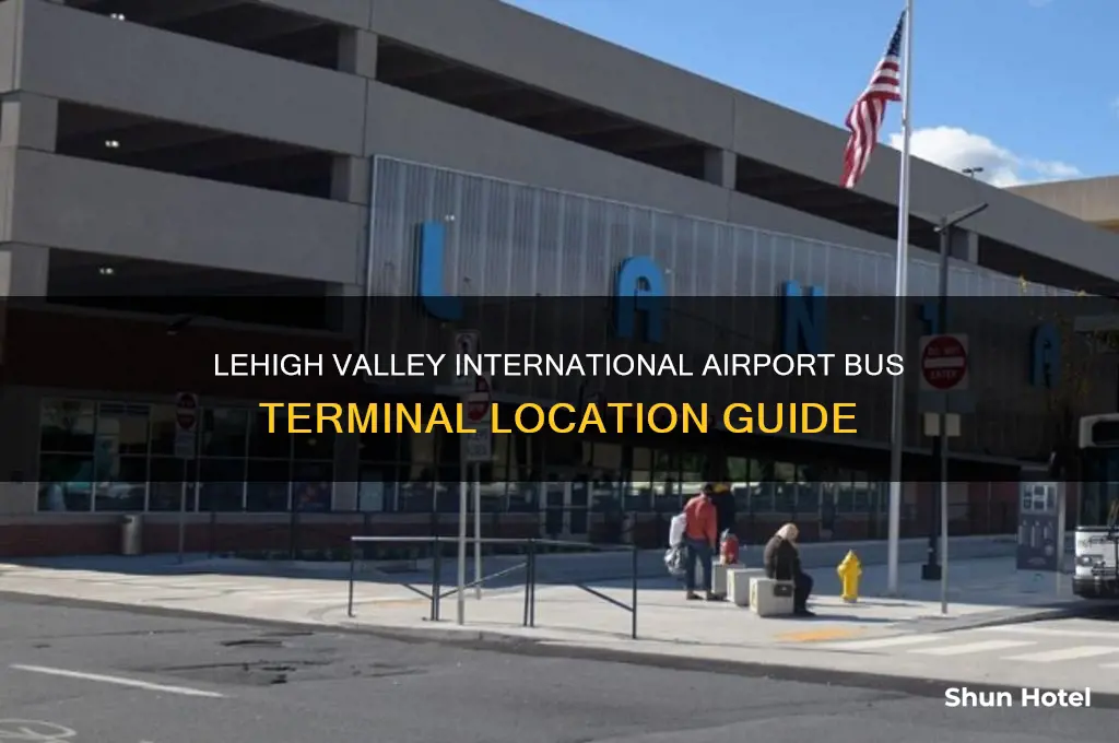 where is lehigh valley international airport bus terminal