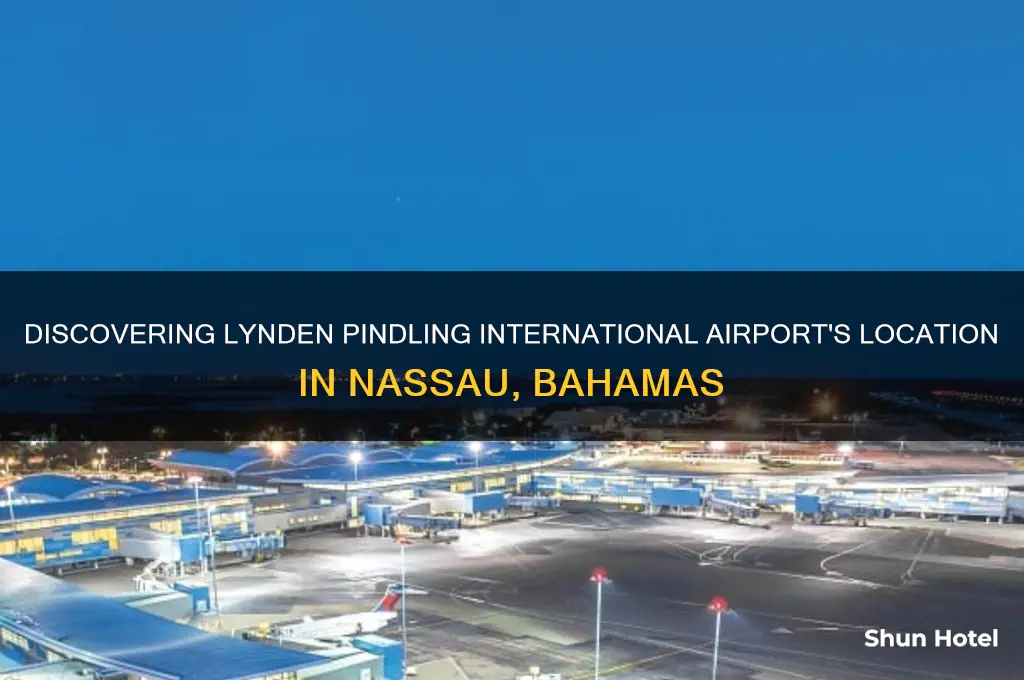 where is lynden pindling international airport