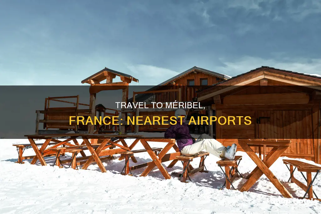 where is meribel france nearest airport