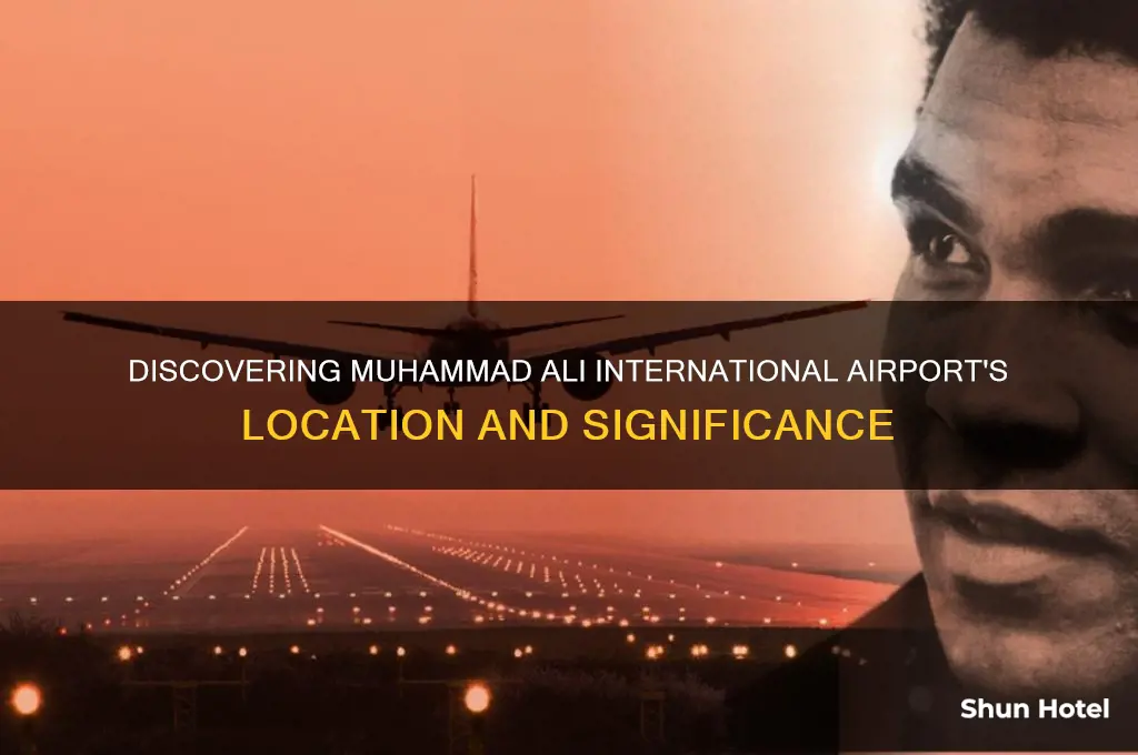 where is muhammad ali international airport