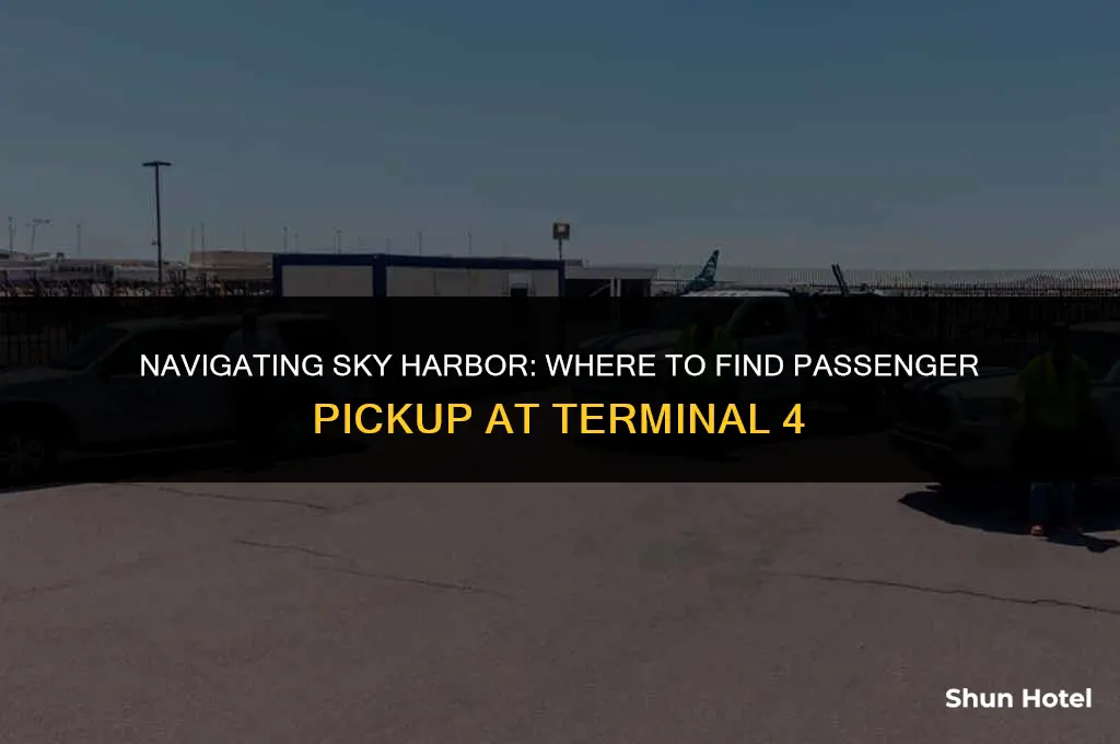 where is passenger pickup at sky harbor airport terminal 4