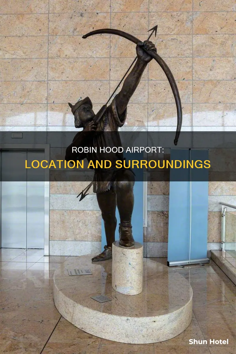 where is robin hood airport located