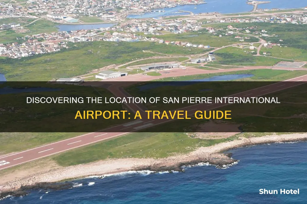 where is san pierre international airport
