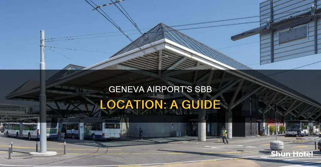 where is sbb in geneva airport