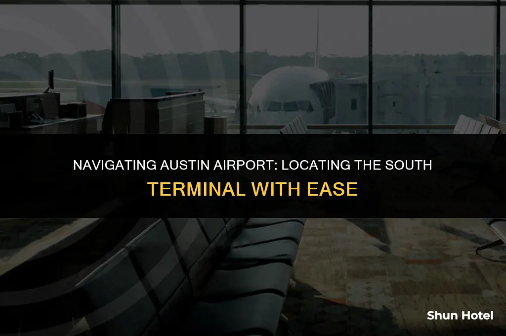 where is south terminal at austin airport
