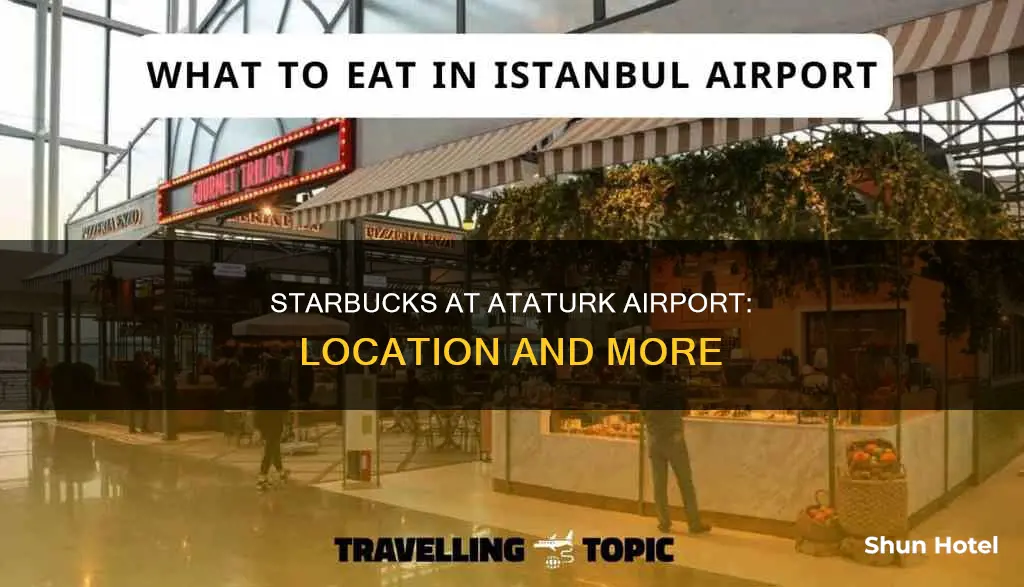 where is starbucks in ataturk airport
