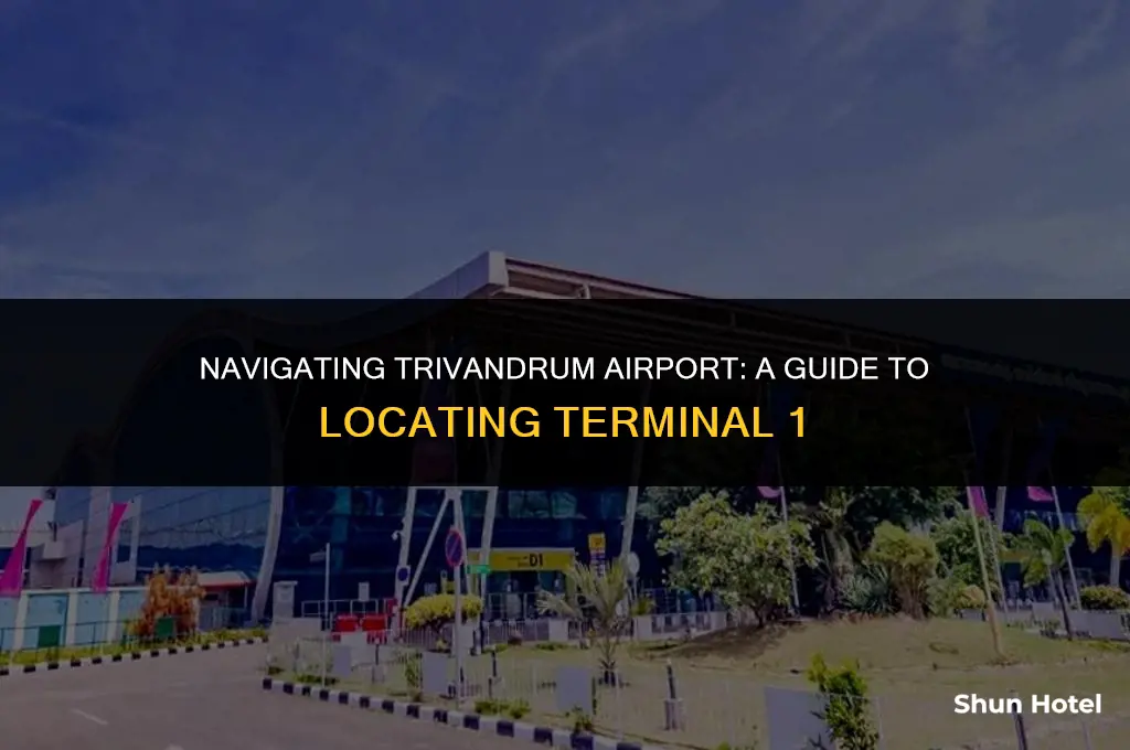 where is terminal 1 in trivandrum airport