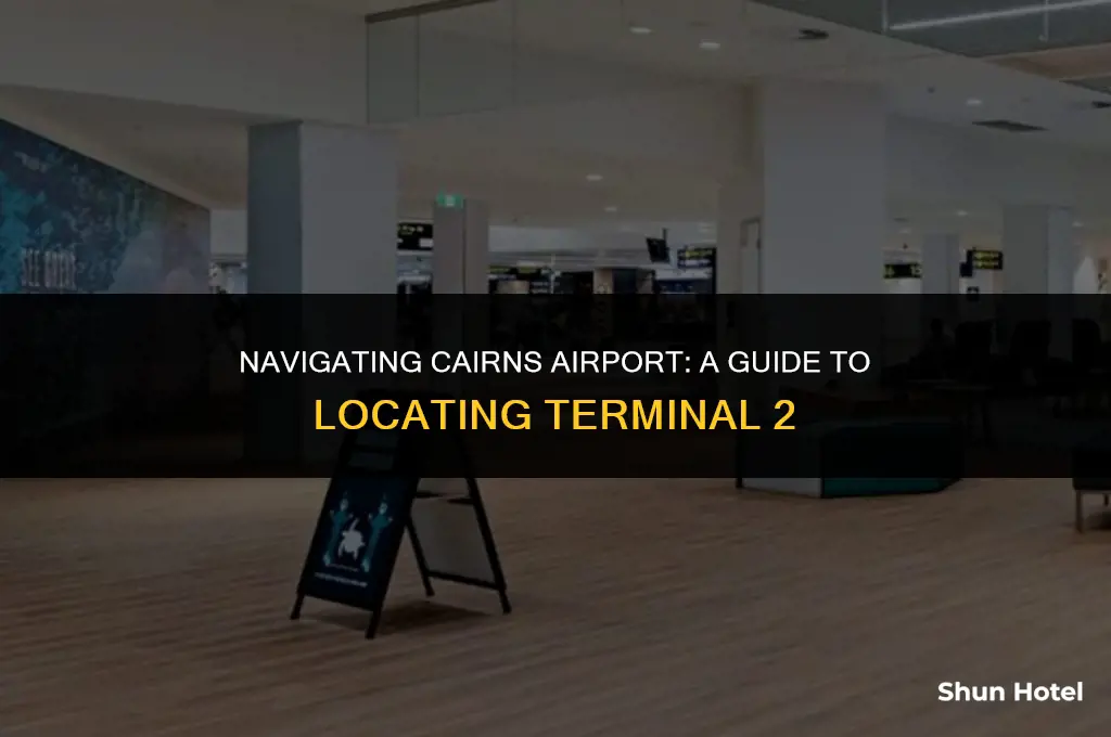 where is terminal 2 at cairns airport