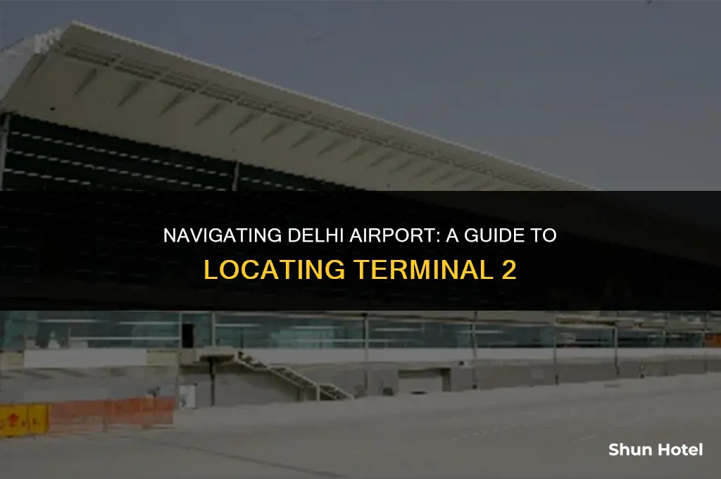 where is terminal 2 in delhi airport