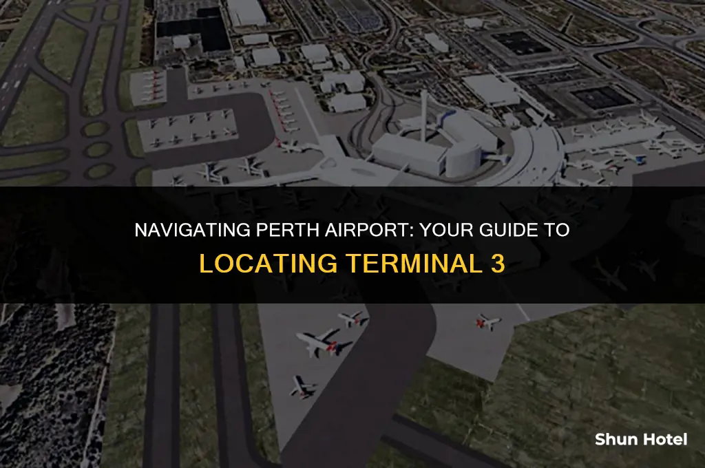 where is terminal 3 at perth airport