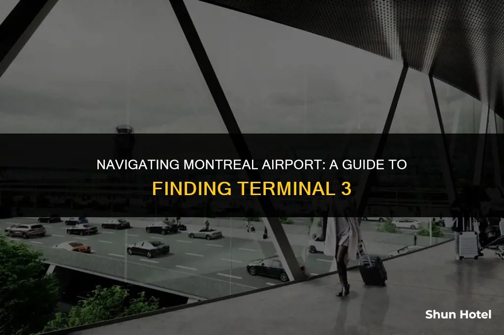 where is terminal 3 montreal airport
