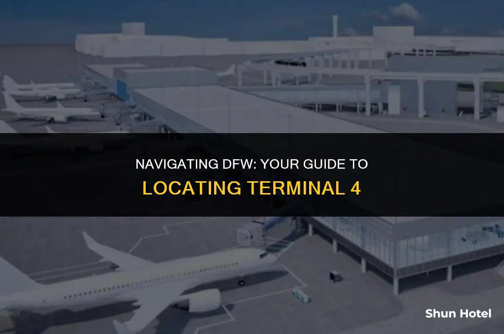 where is terminal 4 at dfw airport