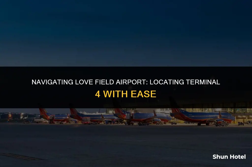 where is terminal 4 at love field airport