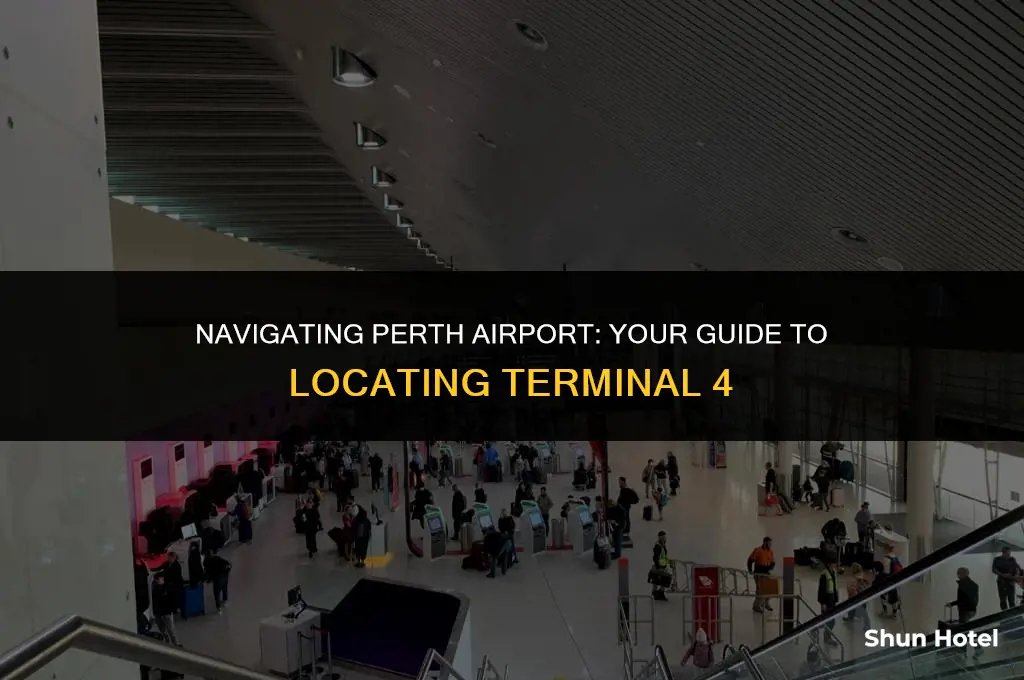 where is terminal 4 perth airport