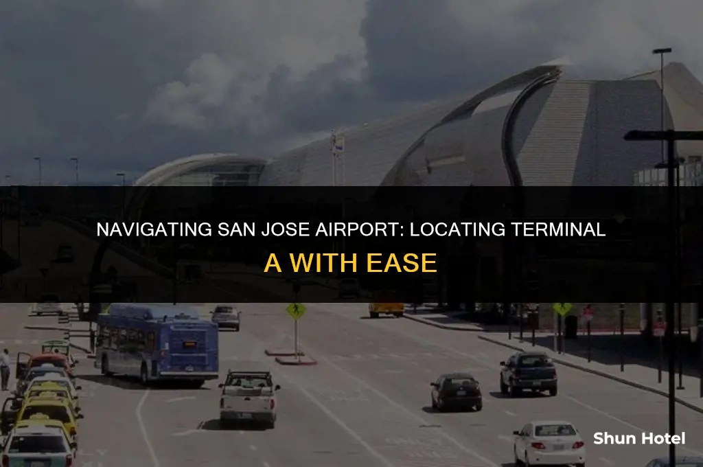 where is terminal a at san jose airport