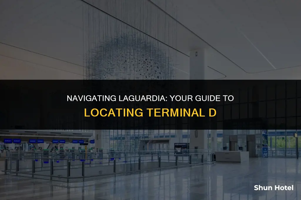 where is terminal d at laguardia airport