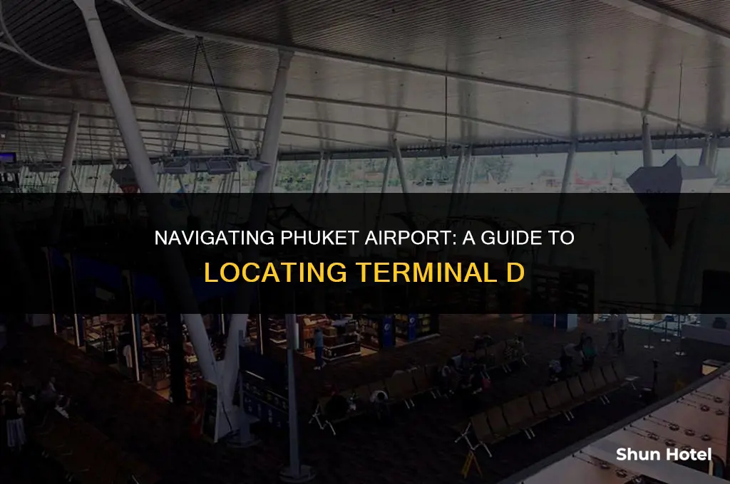 where is terminal d at phuket airport