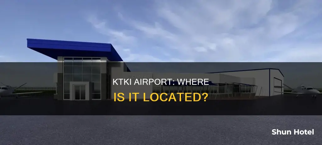 where is the airport ktki located