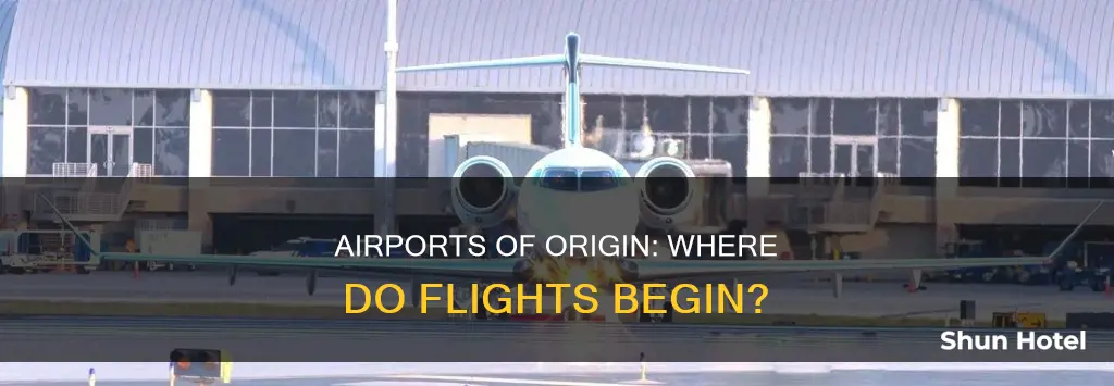 where is the airport of origin