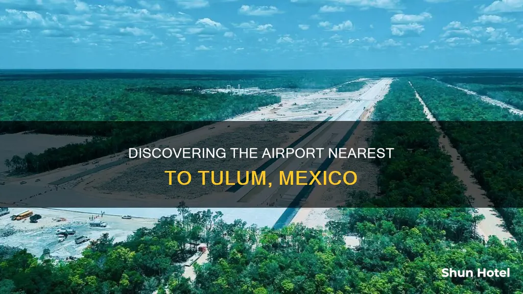 where is the airport of tullum