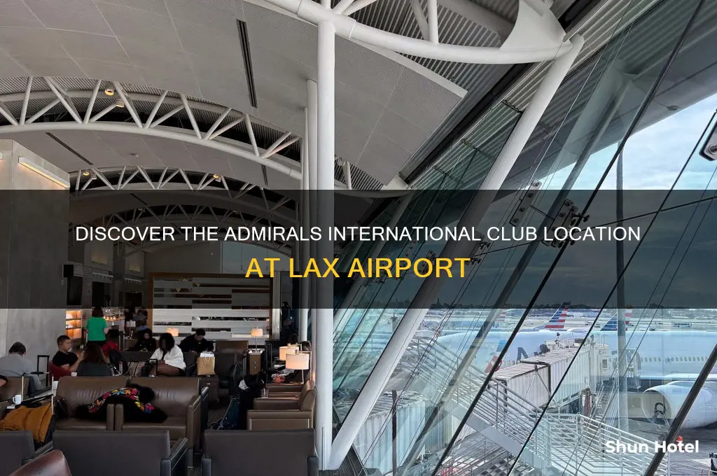 where is the amirals international club locatedin lax airport