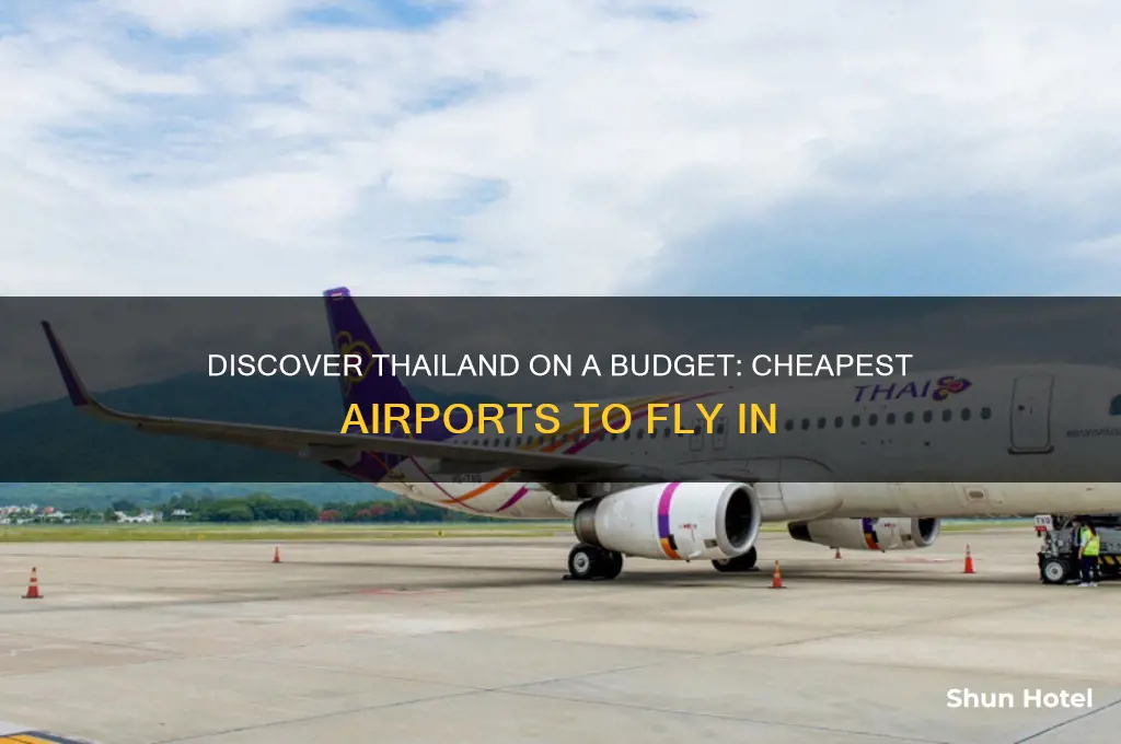 where is the cheapest airport to fly to thailand
