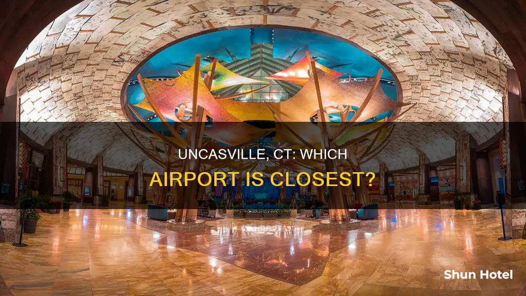 where is uncasville ct nearest airport