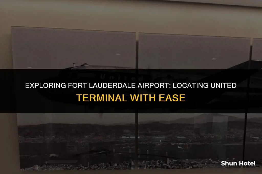 where is united terminal.in ft lauderdale airport