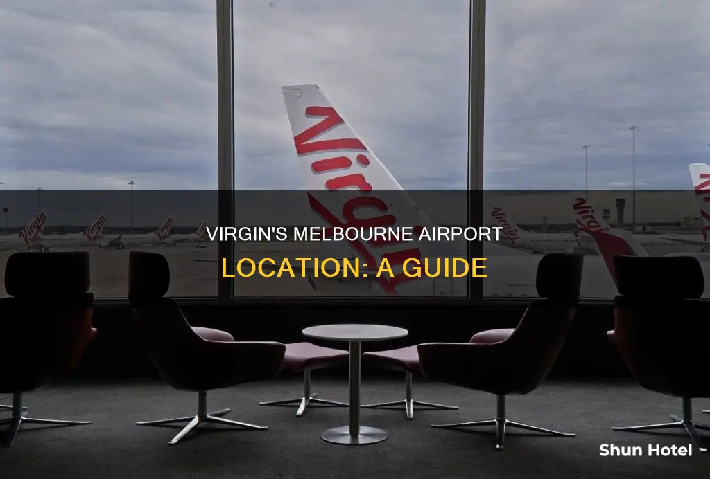 where is virgin at melbourne airport