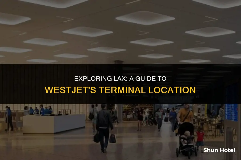 where is westjet terminal at lax airport