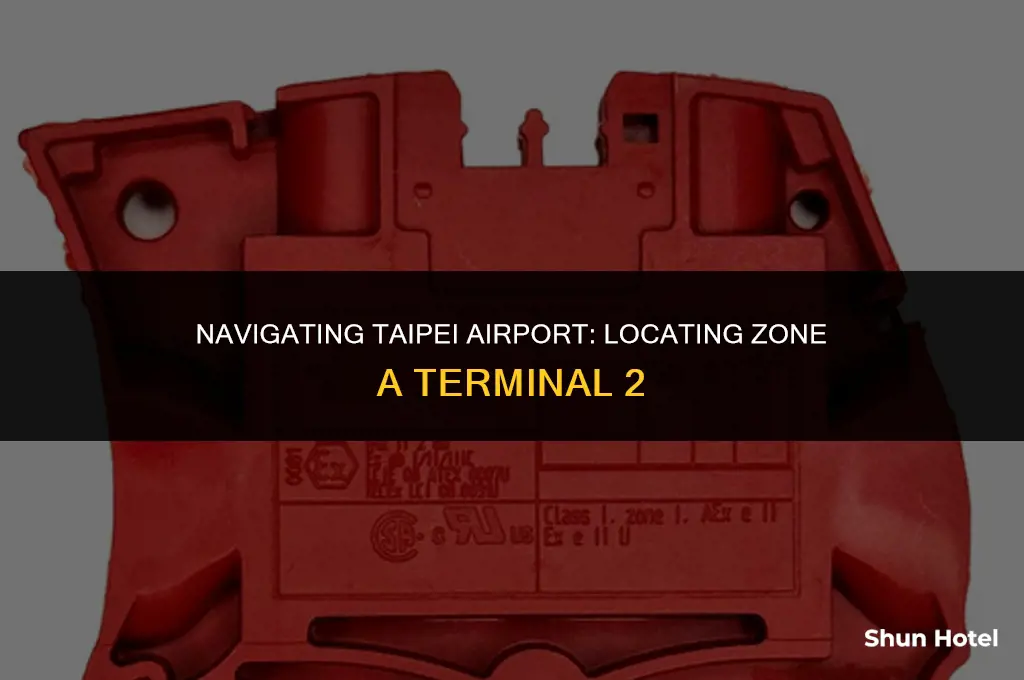 where is zone a terminal 2 taipei airport