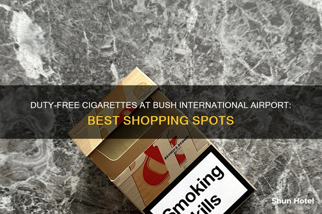 where to buy duty free cigarette at bush international airport