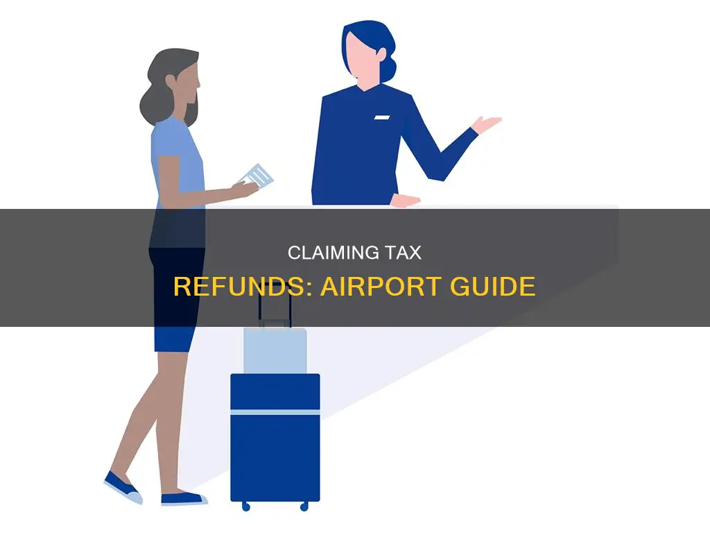 where to claim tax at airport