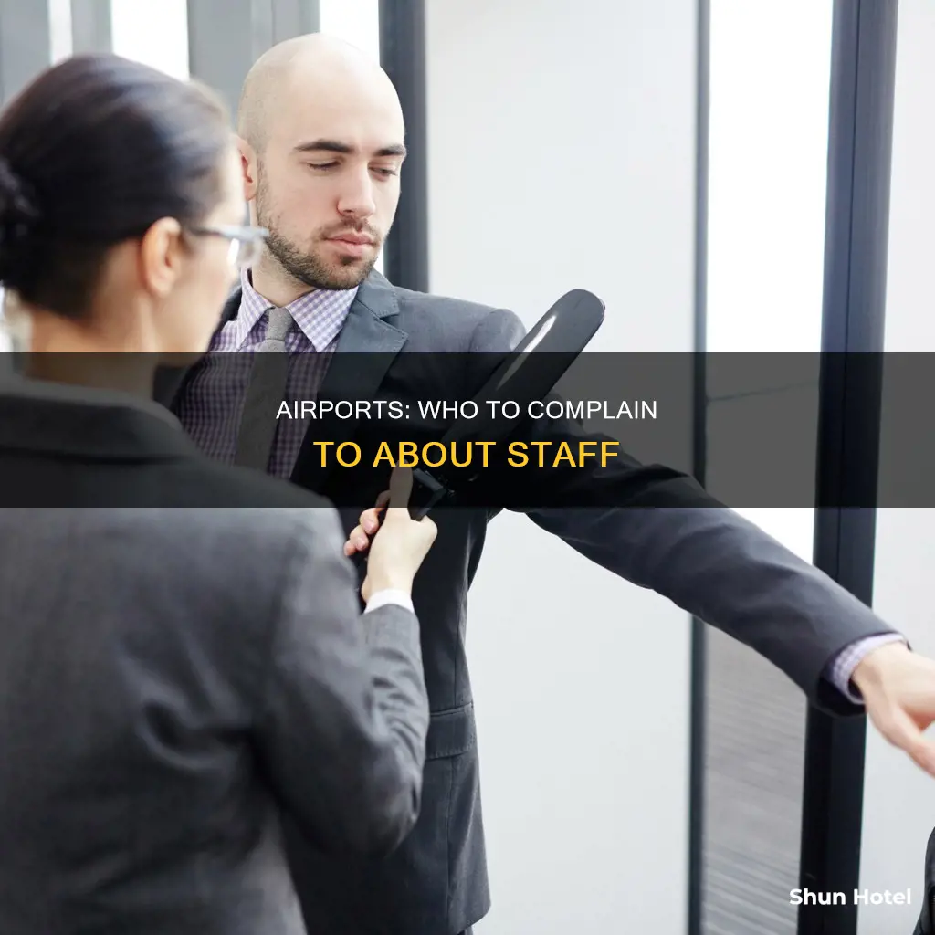 where to complain against airport staff