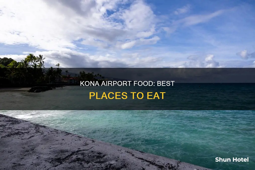 where to eat at kona airport