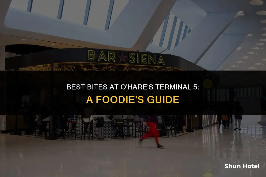 where to eat at terminal 5 at o