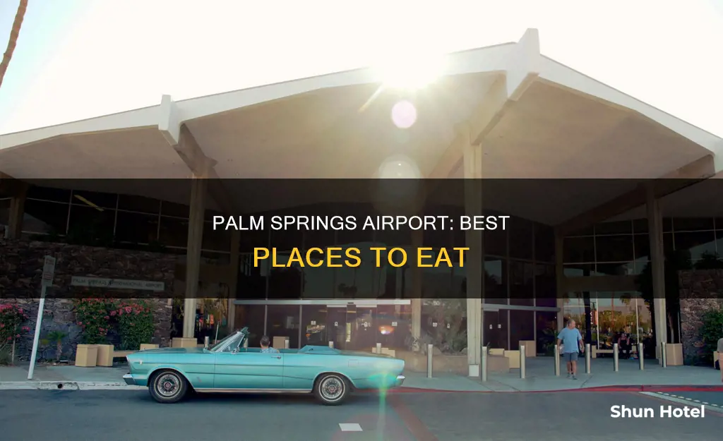 where to eat palm springs airport