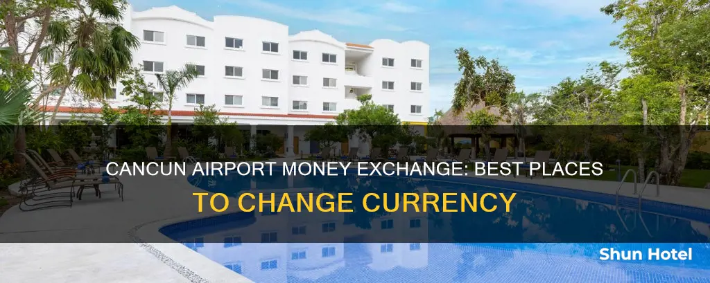 where to exchange money cancun airport