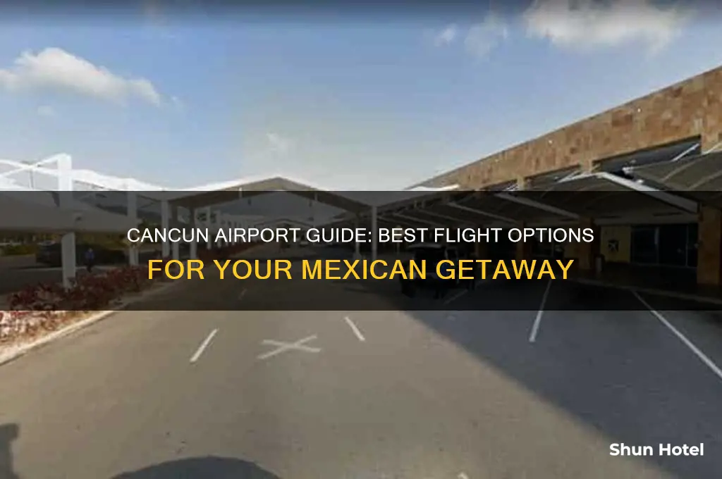 where to fly into cancun what airport