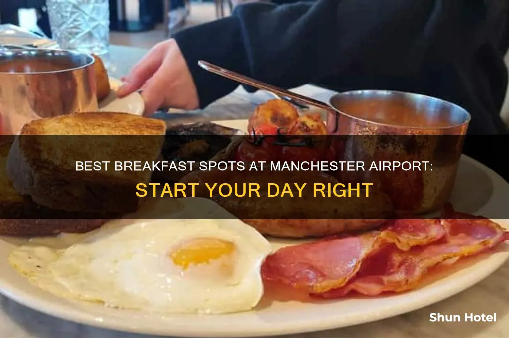 where to get breakfast at manchester airport