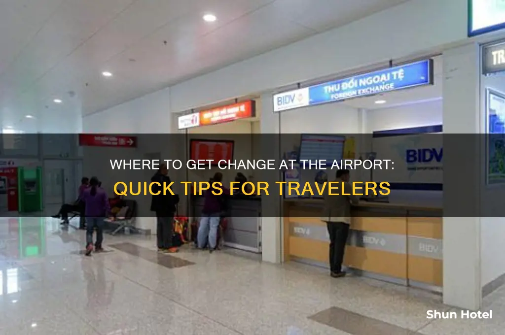 where to get change at airport