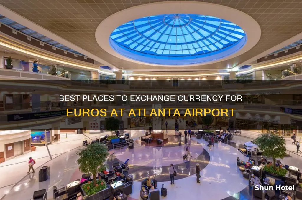 where to get euros in atlanta airport