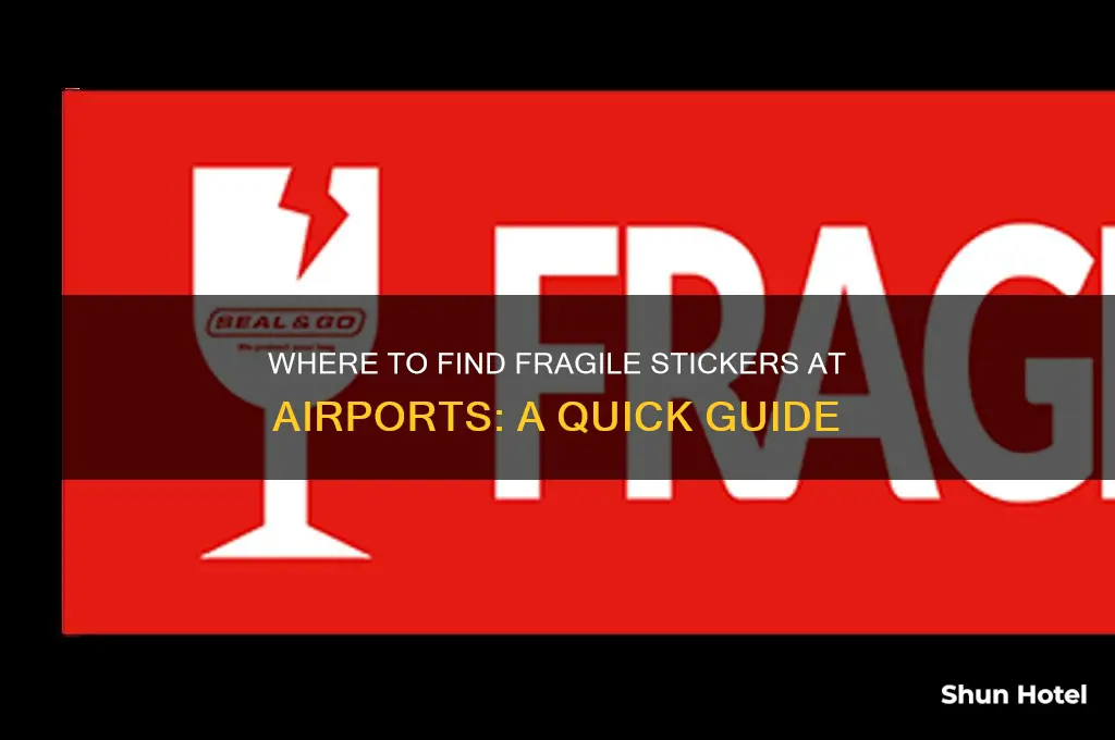 where to get fragile sticker at airport