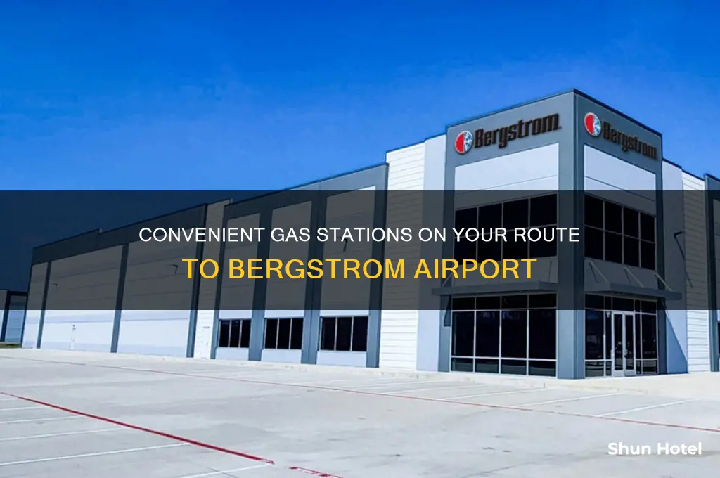 where to get gas on the way to bergstrom airport