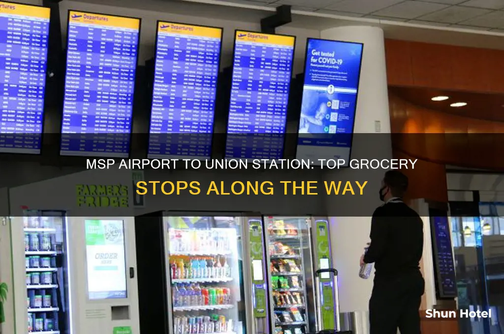 where to get groceries between msp airport and union station